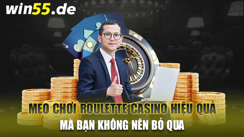 Mẹo chơi Roulette Casino hiệu quả mà bạn không nên bỏ qua 